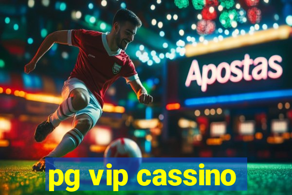 pg vip cassino